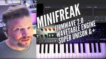 MiniFreak FW 2.0 wavetable, super unison & +