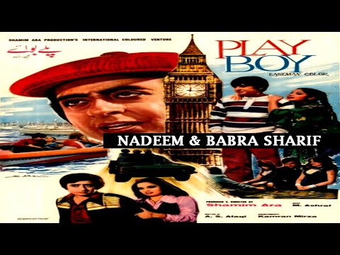 PLAY BOY (1978) - NADEEM, BABRA SHARIF, NANHA, TALISH - OFFICIAL PAKISTANI MOVIE