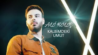 Ali Ekber Kılıç - Kalbimdeki Umut | Ali Ghelich - Delam Roshane | علی اکبر قلیچ - دلم روشنه Resimi