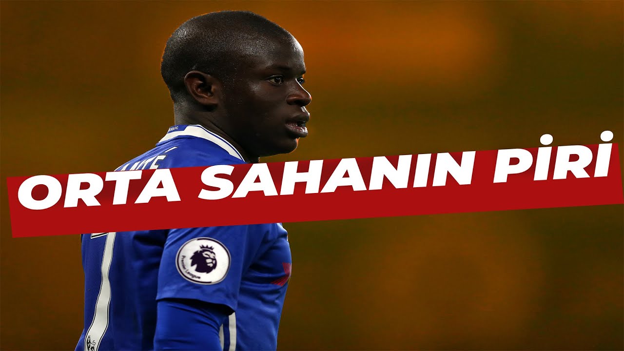 NGOLO KANTE GİBİ ORTA SAHA OLMAK (Orta Saha Nasıl Olmalı)