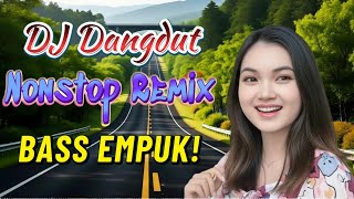 Download Lagu DJ DANGDUT NONSTOP FULL ALBUM BASS EMPUK  DJ REMIX ENAK BUAT SANTAI VOL 54 MP3