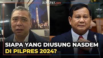 Nasdem Pertimbangkan Usung Prabowo, Ganjar atau Anies di Pilpres 2024