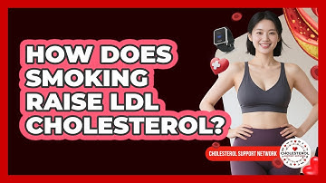 How Does Smoking Raise LDL Cholesterol?