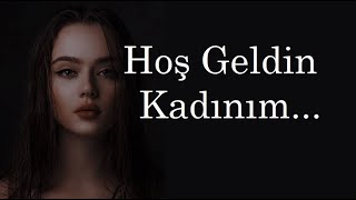 Hoş Geldin Kadınım - Nazım Hikmet Ran (ŞİİR) Resimi