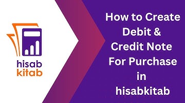 How to Create Debit & Credit Note for Purchase in hisabkitab | Accounting Software