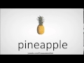 How to pronounce pineapple