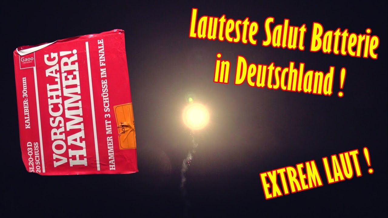 Lauteste Salut Batterie In Deutschland Gaoo Fireworks Roder Feuerwerk Vorschlaghammer Youtube