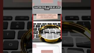 Chapter Four: A Step-by-Step Guide to Writing a Compelling PhD Dissertation | WritersER.com