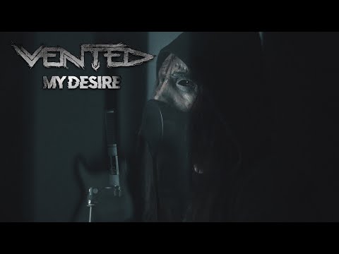 VENTED - My Desire (Full Band Playthrough)