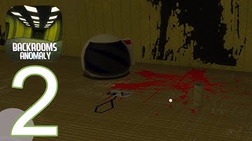 Backrooms Anomaly - Gameplay Android, iOS Part 2