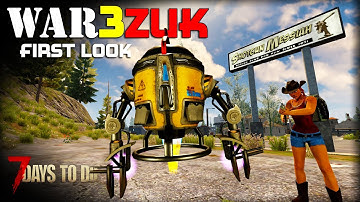 WAR3ZUK - First Look | 7 Days to Die | Alpha 19