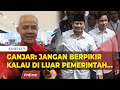 Ganjar Sebut Jika PDIP Nantinya Berada di Luar Pemerintahan Prabowo-Gibran Tak Berarti Akan Merecoki