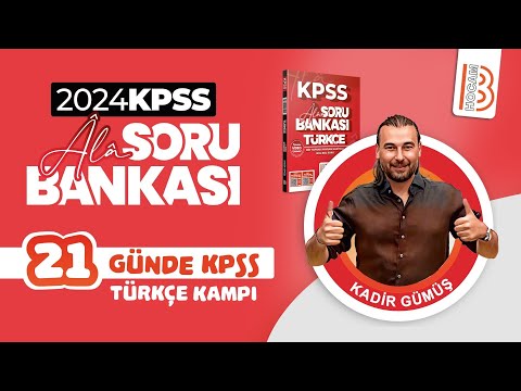21 Günde KPSS Türkçe Kampı (Âlâ Serisi) - Kadir GÜMÜŞ - 2024