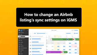 How to change an Airbnb listing's sync settings on iGMS