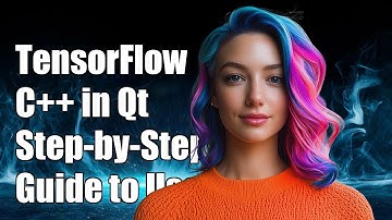 Using TensorFlow C++ API in Qt Projects: A Step-by-Step Guide