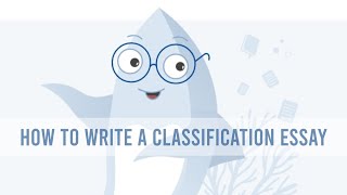 Essay Writing Course Lesson 05: How to Write a Classification Essay