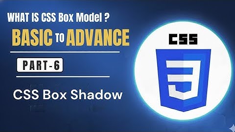 CSS Box Model & Box-Shadow Tutorial | Part 6 | Padding, Margin, Inset