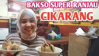 BAKSO SUPER RANJAU CIKARANG TAMAN SENTOSA ENAK DAN BANYAK GAJIHNYA | KULINER CIKARANG BEKASI