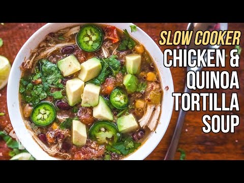 Slow Cooker Chicken & Quinoa Tortilla Soup / Sopa de Tortilla con Pollo y Quinoa