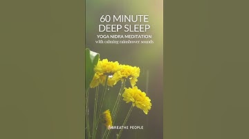 Thumbnail of Calming Rainshower Yoga Nidra Meditation - 60 Minutes Deep Sleep Yoga Nidra Meditation