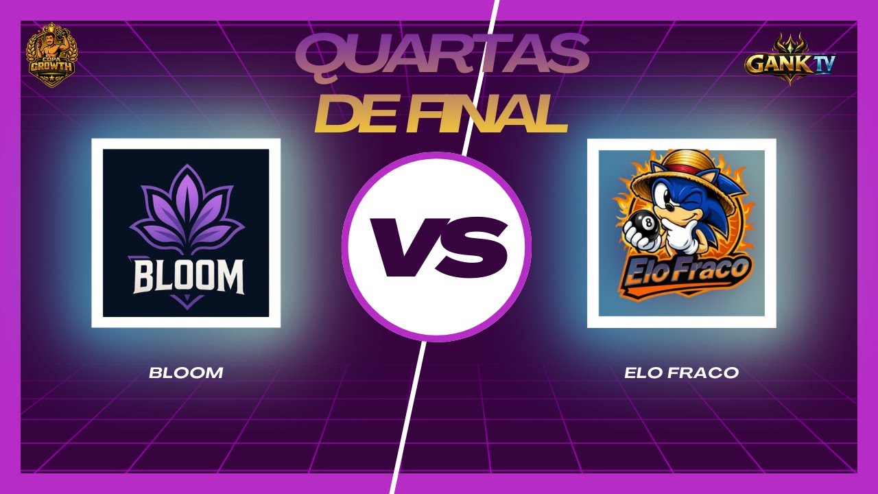 QUARTAS DE FINAL - BLOOM X ELO FRACO - COPA GROTH JOGO 2