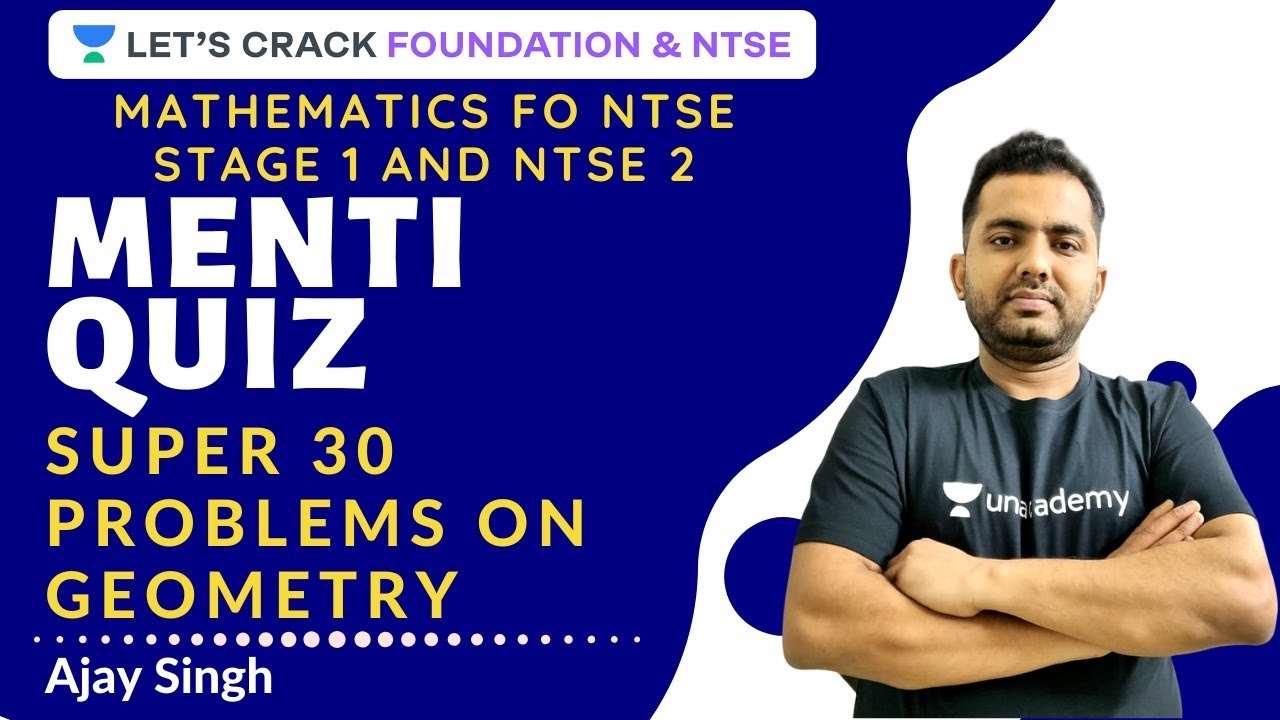 Menti Quiz | Super 30 Problems on Geometry | Mathematics NTSE Stage 1 and Stage 2  2020 | Ajay Singh