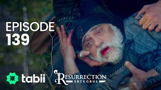 Resurrection: Ertuğrul | Episode 139