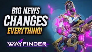 Wayfinder Gets BIG Game changing News!