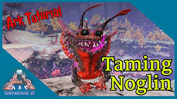Ark Tutorial: Taming a Noglin in Ark Genesis 2