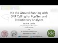 Webinar: Hit the Ground Running with SNP Calling for PopGen and Evolutionary Analyses