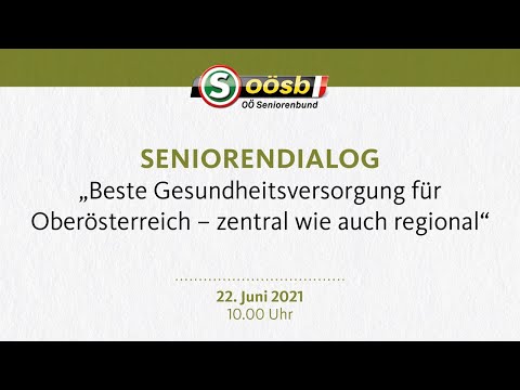 Seniorendialog - "Beste Gesundheitsversorgung für OÖ - zentral wie auch regional"