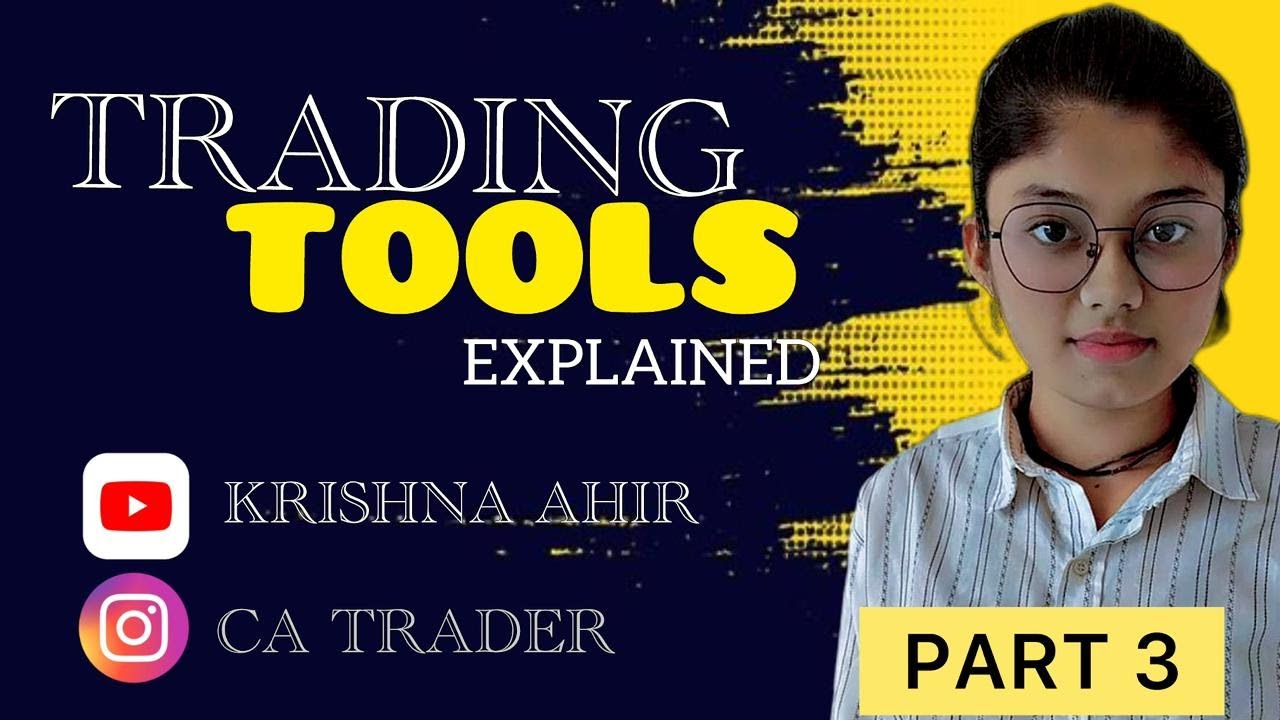 Trading Tools Explained | Basics of Trading for Beginners | Step-by-Step Guide