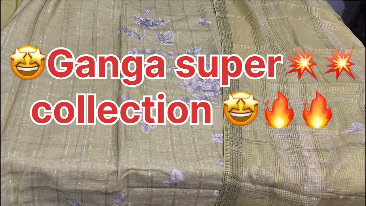 Ganga super collection 🤩🤩