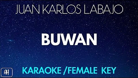 Juan Karlos Labajo - Buwan (Karaoke Version/Instrumental) [Female Key]