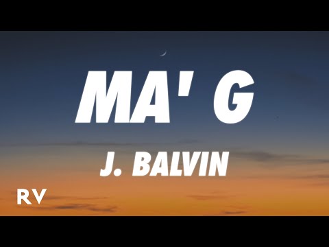 J. Balvin - Ma' G (Letra/Lyrics)