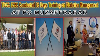 TDC &amp; ICRC conducted a 3 Days training on Diabetes Management at PC Muzaffarabad #diatube  #icrc