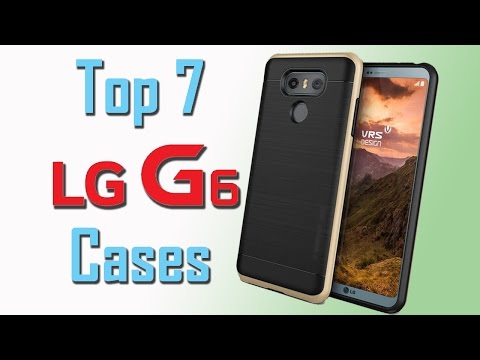 Top 7 Best LG G6 Cases of 2017!