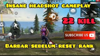 INSANE HEADSHOT GAMEPLAY//BARBAR SEBELUM RESET RANK//FREE FIRE INDONESIA