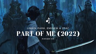 Linkin Park, Eminem & 2PAC - PART OF ME (2022) Resimi