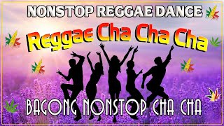 Nonstop Cha Cha Disco 💍 Best Mix Cha Cha Remix Medley 💍 Reggae Music Mix