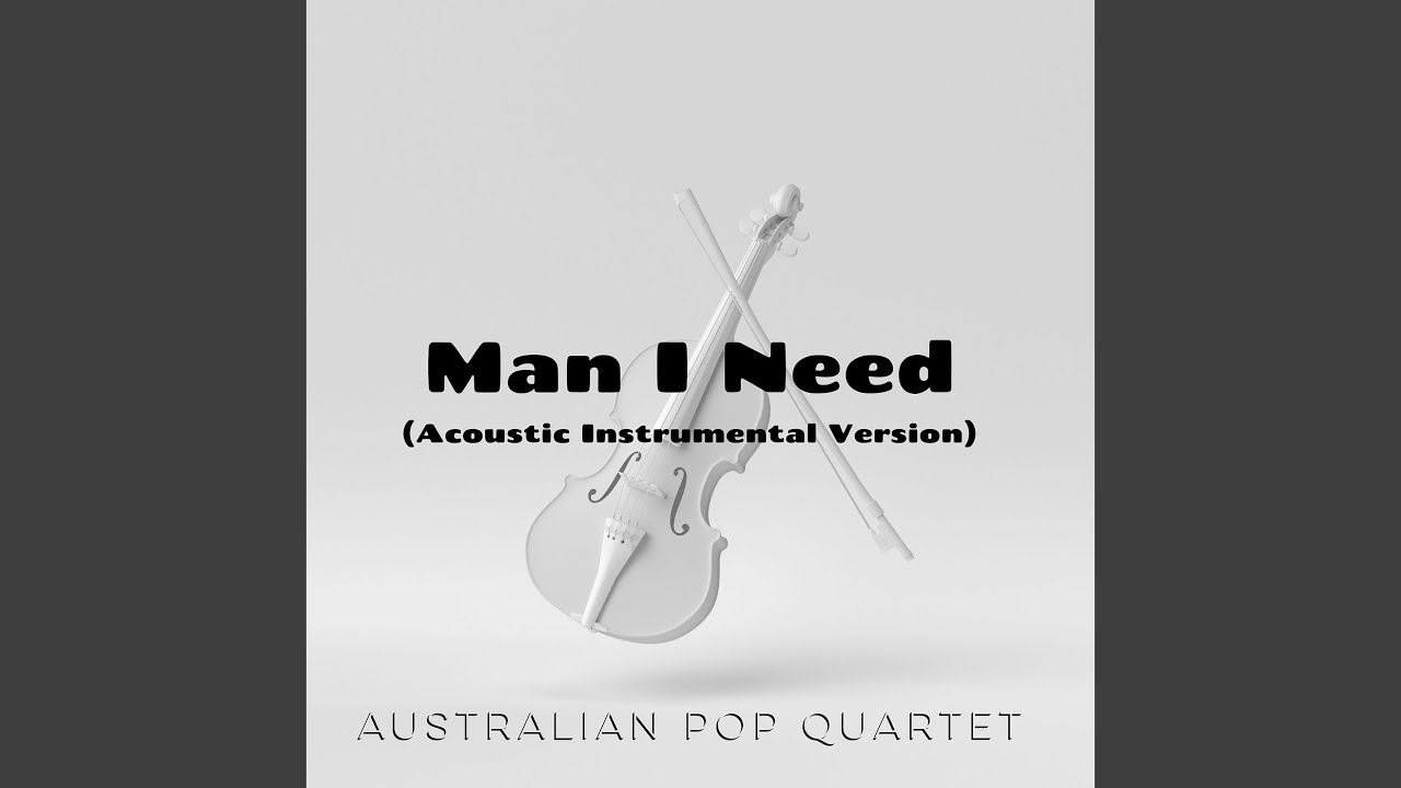Man I Need (Acoustic Instrumental Version)