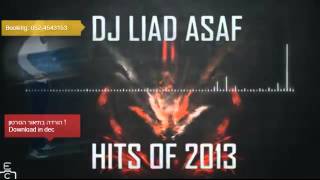 Dj Liad Asaf - Hits Of 2013 (Music Set)