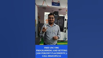 free CNC VMC PROGRAMMING AND practical training with 100 percent placement support - call-8860189216
