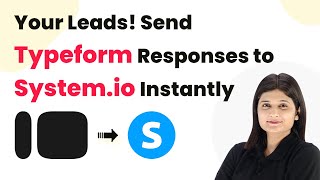 Automate Your Leads! Send Typeform Responses to System.io Instantly