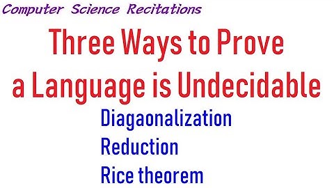 Recitation 13 0428 Prove a language is undecidable—Diagonalization, Reduction, Rice theorem—examples