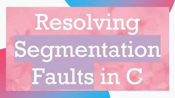 Resolving Segmentation Faults in C