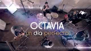 OCTAVIA - UN DIA PERFECTO (Videoclip Oficial) chords