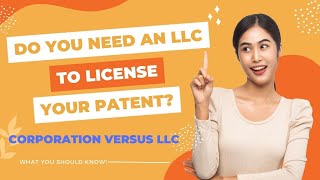 Do You Need an LLC to License Your Patents? Corporation Versus LLC! by Patent Insanity 100 views 11 months ago 14 minutes, 39 seconds
