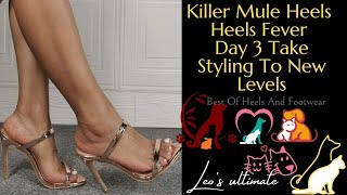Take Styling To Next Level With These Killer High Heel Mules For Summer EP37 Part 3 Leo's Ultimate