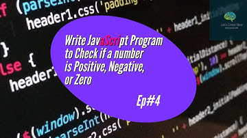 Write JavaScript Program to Check if a number is Positive, Negative, or Zero.